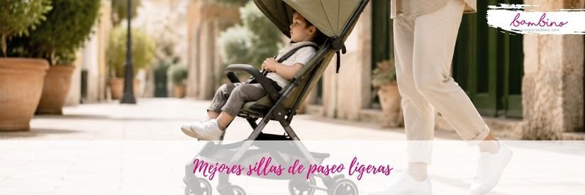 Las mejores sillas de paseo ligeras